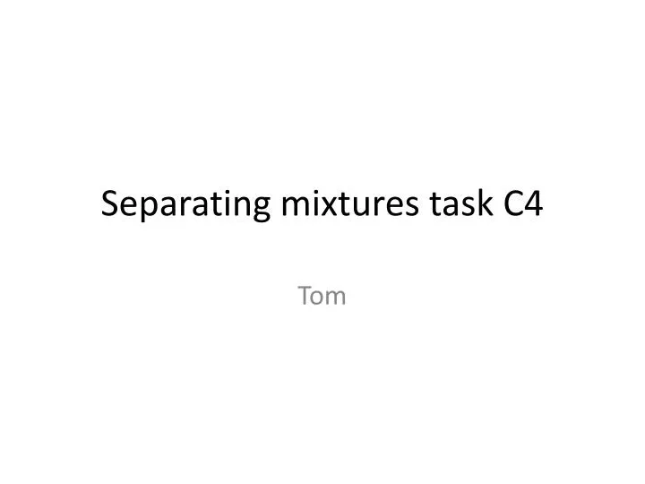 separating mixtures task c4