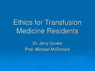 Ethics for Transfusion Medicine Residents