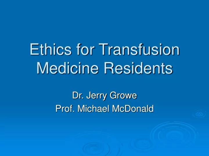 ethics for transfusion medicine residents