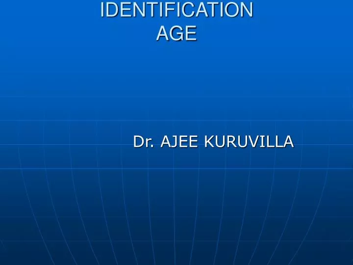 identification age