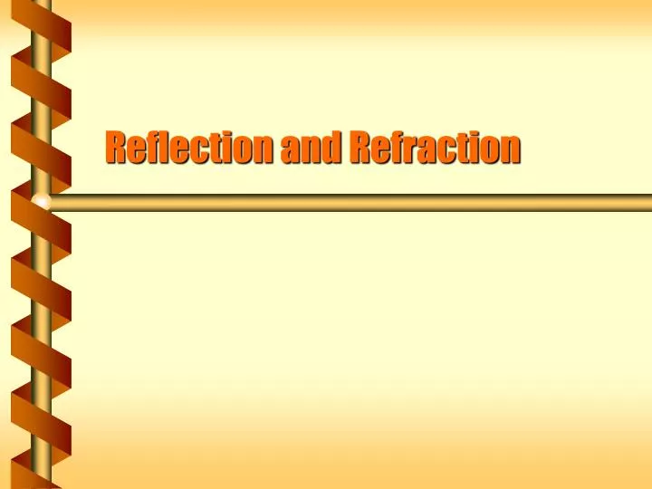 reflection and refraction