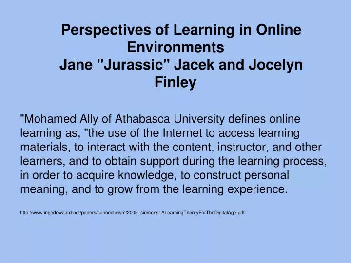 perspectives of learning in online environments jane jurassic jacek and jocelyn finley