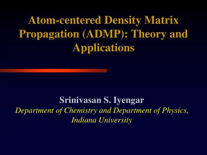 srinivasan s iyengar department of chemistry and department of physics indiana university