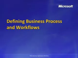 Defining Business Process and Workflows