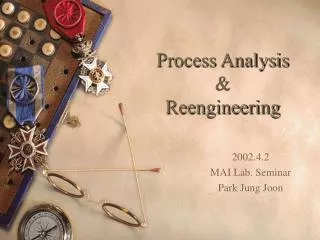 Process Analysis &amp; Reengineering