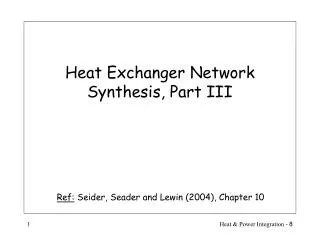 Heat Exchanger Network Synthesis, Part III