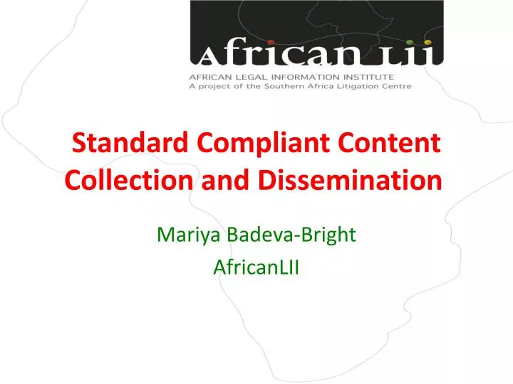 standard compliant content collection and dissemination