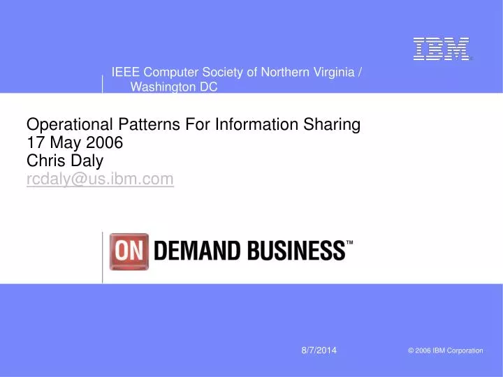 operational patterns for information sharing 17 may 2006 chris daly rcdaly@us ibm com