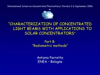 International School on Concentrated Photovoltaics, Ferrara 2-6 September 2006