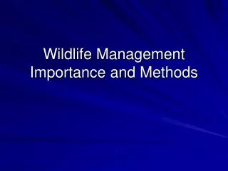 Wildlife Management Importance and Methods