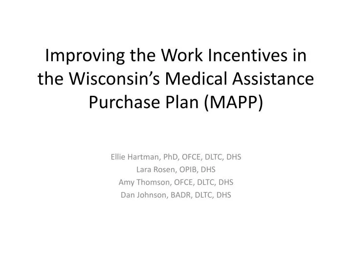 improving the work incentives in the wisconsin s medical assistance purchase plan mapp