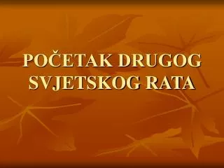 po etak drugog svjetskog rata