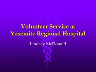 Volunteer Service at Yosemite Regional Hospital