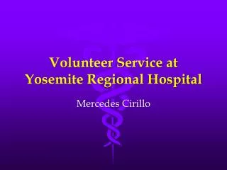 Volunteer Service at Yosemite Regional Hospital