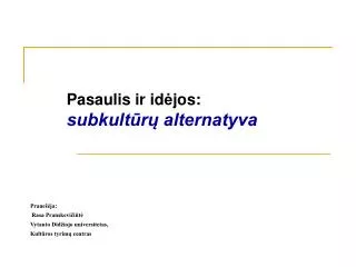 pasaulis ir id jos subkult r alternatyva