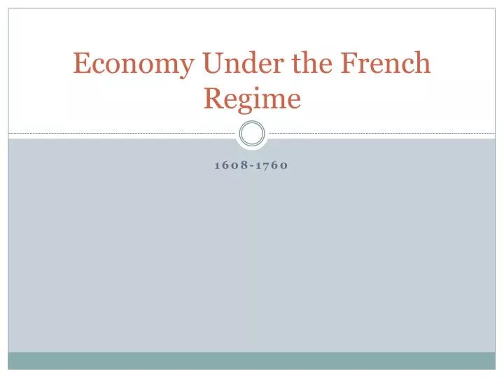 economy under the french regime