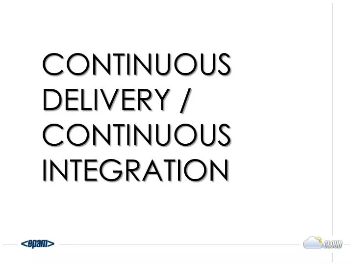 continuous delivery continuous integration