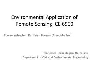 Environmental Application of Remote Sensing: CE 6900