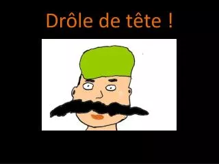 dr le de t te
