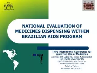 NATIONAL EVALUATION OF MEDICINES DISPENSING WITHIN BRAZILIAN AIDS PROGRAM