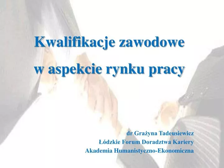 dr gra yna tadeusiewicz dzkie forum doradztwa kariery akademia humanistyczno ekonomiczna