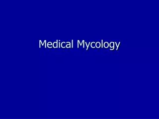 Medical Mycology