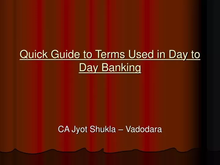quick guide to terms used in day to day banking