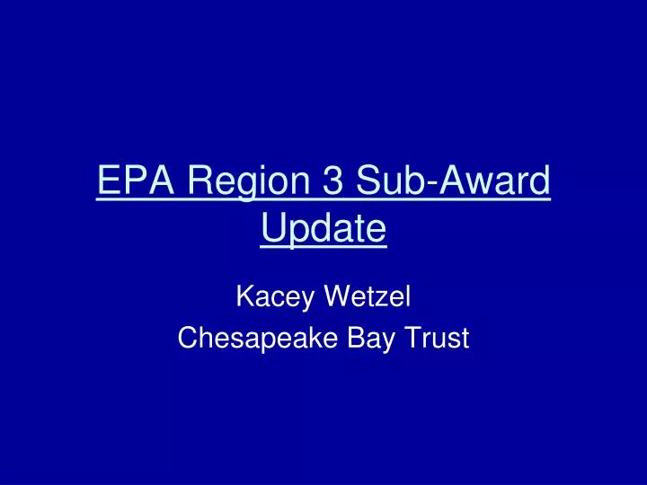 epa region 3 sub award update