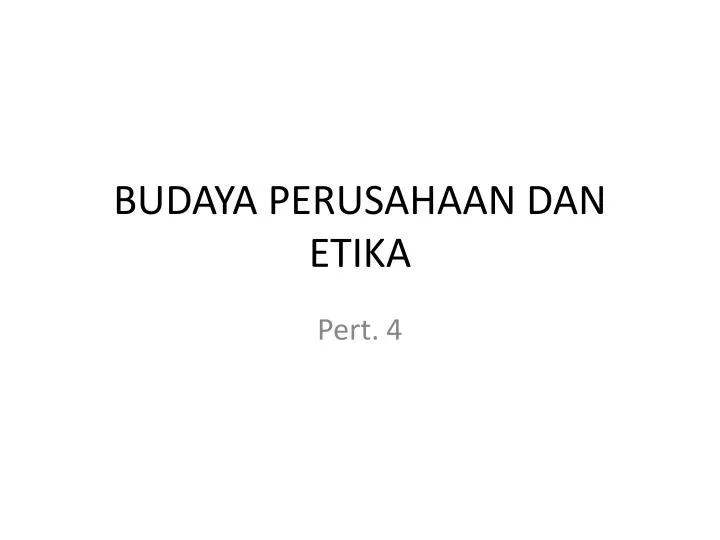 budaya perusahaan dan etika