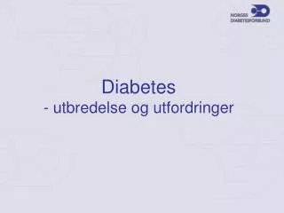 diabetes utbredelse og utfordringer