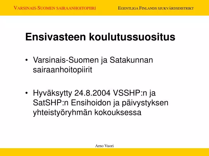 ensivasteen koulutussuositus