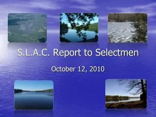 S.L.A.C. Report to Selectmen
