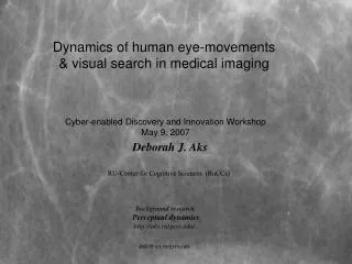 Dynamics of human eye-movements &amp; visual search in medical imaging