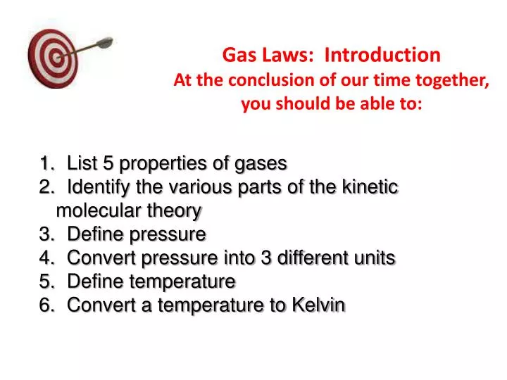 gas laws introduction at the conclusion of our time together you should be able to