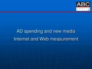 AD spending and new media Internet and Web measurement