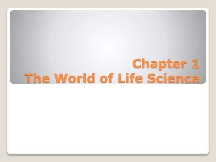 chapter 1 the world of life science