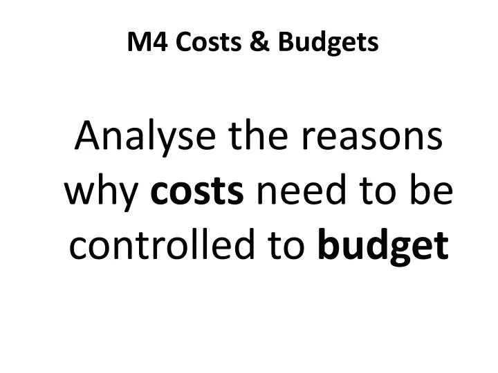 m4 costs budgets