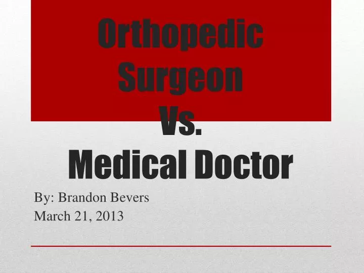 orthopedic surgeon vs medical doctor