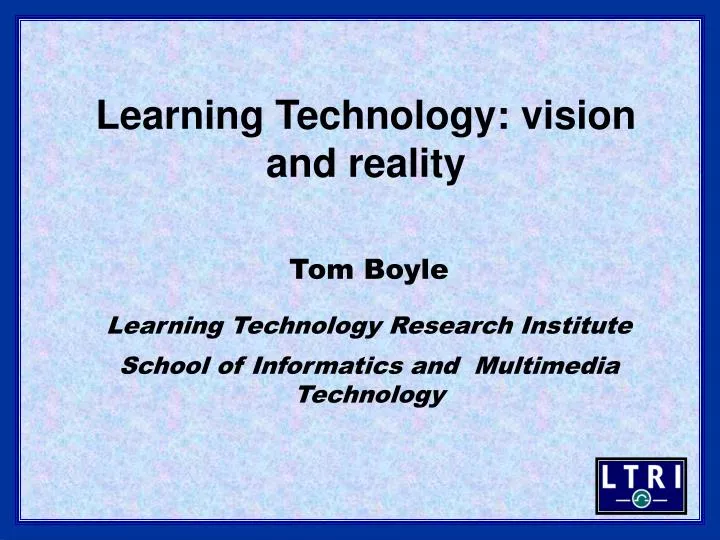 learning technology vision and reality