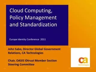 Cloud Computing, Policy Management and Standardization
