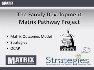 Matrix Outcomes Model Strategies OCAP
