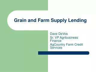 Grain and Farm Supply Lending