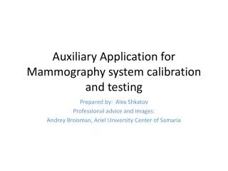 Auxiliary Application for Mammography system calibration and testing