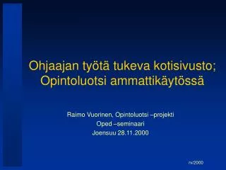 Ohjaajan työtä tukeva kotisivusto; Opintoluotsi ammattikäytössä