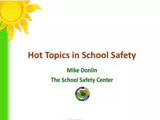 Hot Topics in School Safety