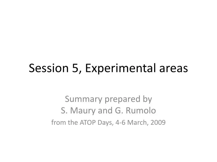 session 5 experimental areas