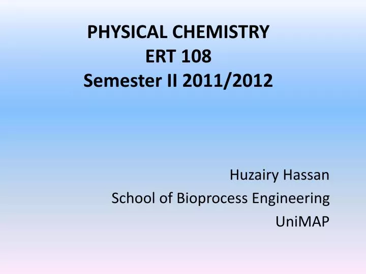 physical chemistry ert 108 semester ii 2011 2012
