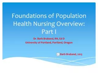 Foundations of Population Health Nursing Overview: Part I