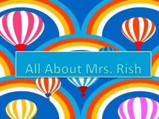 All About Mrs. Rish