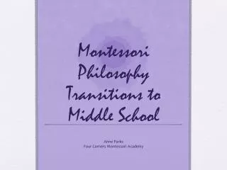 Montessori Philosophy Transitions to Middle School